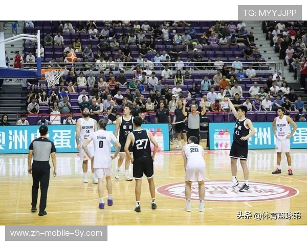 2017年男篮对阵新西兰精彩回顾与赛后分析